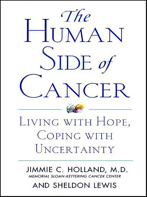 Title details for The Human Side of Cancer by Jimmie C. Holland - Wait list